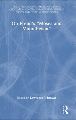 On Freud’s “Moses and Monotheism”