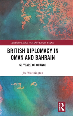 British Diplomacy in Oman and Bahrain