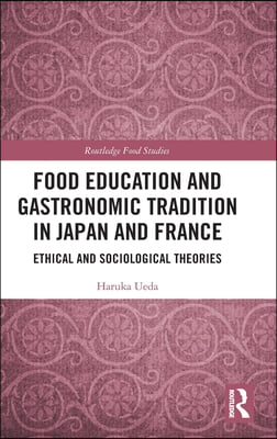 Food Education and Gastronomic Tradition in Japan and France