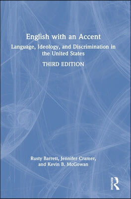 English with an Accent: Language, Ideology, and Discrimination in the United States