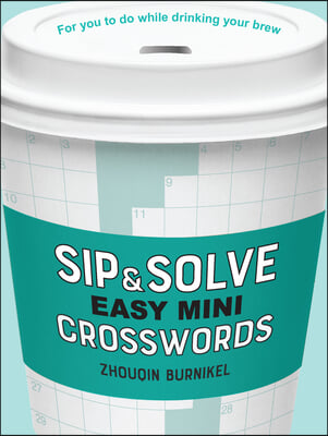 Sip &amp; Solve Easy Mini Crosswords