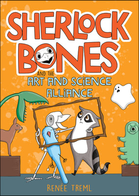 Sherlock Bones and the Art and Science Alliance: Volume 3