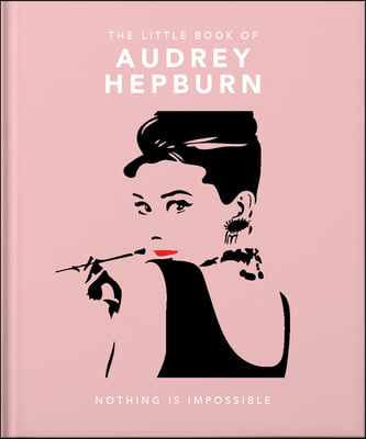The Little Guide to Audrey Hepburn: Screen and Style Icon