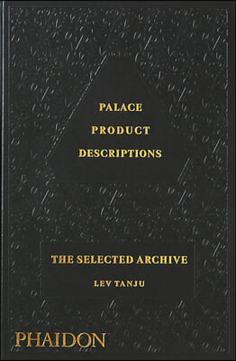 Palace Product Descriptions: The Selected Archive