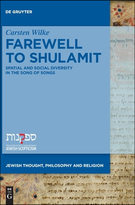 Farewell to Shulamit: Spatial and Social Diversity in the Song of Songs