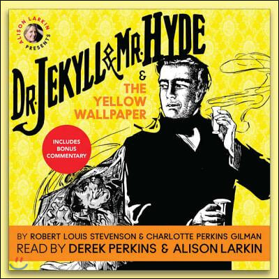 Dr. Jekyll and Mr. Hyde &amp; the Yellow Wallpaper