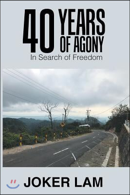 40 Years of Agony: In Search of Freedom