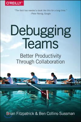 Debugging Teams: Better Productivity Through Collaboration