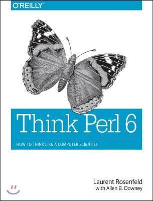 Think Perl 6: How to Think Like a Computer Scientist