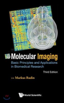 Molecular Imaging: Basic Principles and Applications in Biomedical Research (Third Edition)