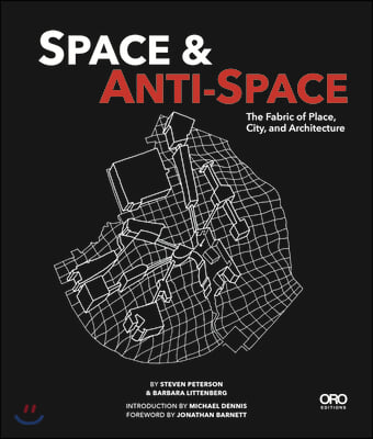 Space and Anti-Space: The Fabric of Place, City and Architecture