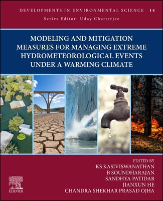 Modeling and Mitigation Measures for Managing Extreme Hydrometeorological Events Under a Warming Climate: Volume 14