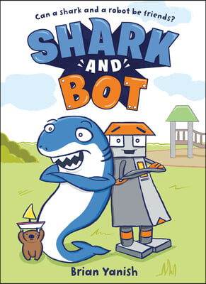 Shark and Bot: (A Graphic Novel)