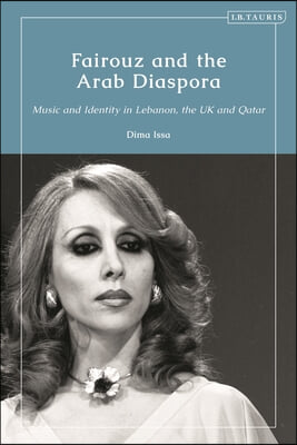 Fairouz and the Arab Diaspora: Music and Identity in the UK and Qatar