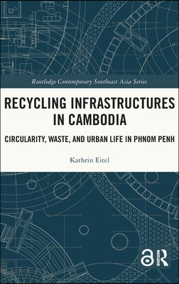 Recycling Infrastructures in Cambodia