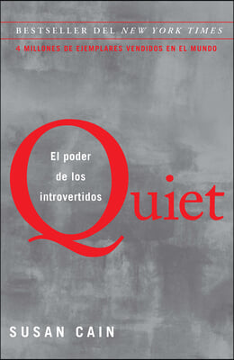 Quiet: El Poder de Los Introvertidos / Quiet: The Power of Introverts in a World That Can&#39;t Stop Talking