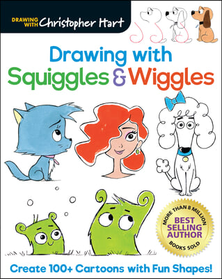 Drawing with Squiggles &amp; Wiggles: Create 100+ Cartoons with Fun Shapes, Easy How to Draw Horses, Koalas, Dogs, Cats, People, and Monsters Book for Kid