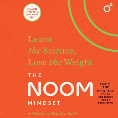 The Noom Mindset: Learn the Science, Lose the Weight