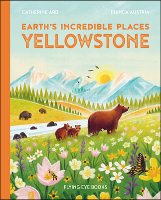 Earth's Incredible Places: Yellowstone