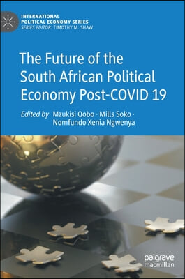 The Future of the South African Political Economy Post-Covid 19