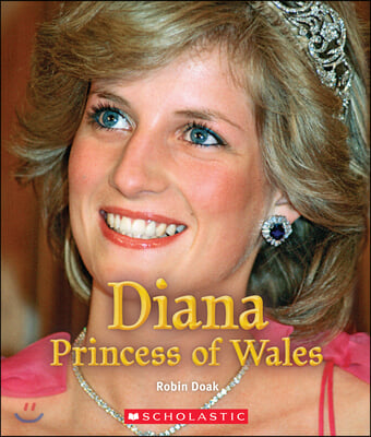 Diana Princess of Wales (a True Book: Queens and Princesses)