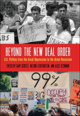 Beyond the New Deal Order: U.S. Politics from the Great Depression to the Great Recession