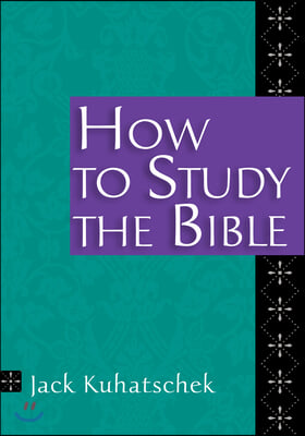 How To Study The Bible