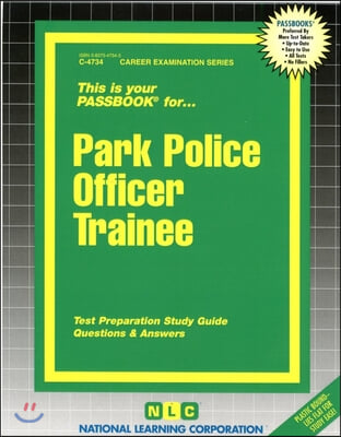 Park Police Officer Trainee: Passbooks Study Guide