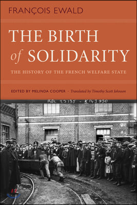 The Birth of Solidarity: The History of the French Welfare State