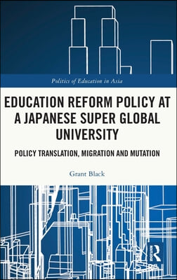 Education Reform Policy at a Japanese Super Global University