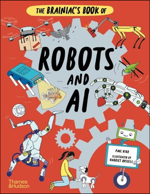 The Brainiac&#39;s Book of Robots and AI