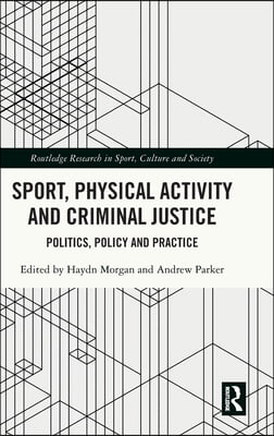 Sport, Physical Activity and Criminal Justice