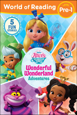 World of Reading: Alice's Wonderland Bakery: Wonderful Wonderland Adventures, Level Pre-1