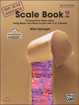 Not Just Another Scale Book, Bk 2: 10 Innovative Piano Solos Using Major and Minor Scales, Book & Online Audio