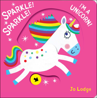 Sparkle! Sparkle! I&#39;m a Unicorn!