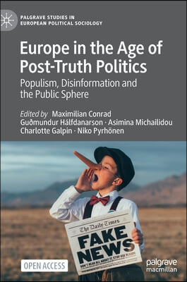 Europe in the Age of Post-Truth Politics: Populism, Disinformation and the Public Sphere