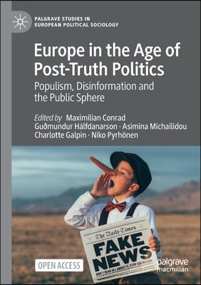 Europe in the Age of Post-Truth Politics: Populism, Disinformation and the Public Sphere