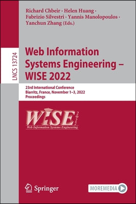 Web Information Systems Engineering - Wise 2022: 23rd International Conference, Biarritz, France, November 1-3, 2022, Proceedings
