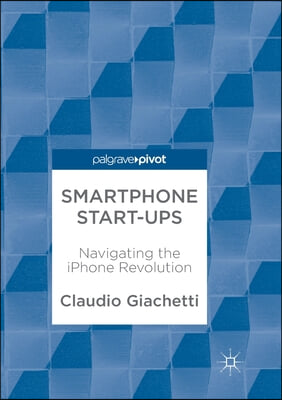 Smartphone Start-Ups: Navigating the iPhone Revolution