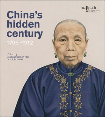 China&#39;s Hidden Century: 1796-1912