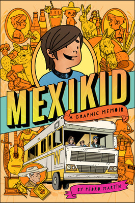 Mexikid: (Newbery Honor Award Winner)