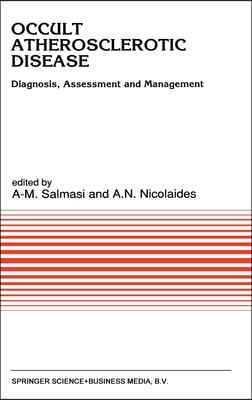 Occult Atherosclerotic Disease: Diagnosis, Assessment and Management