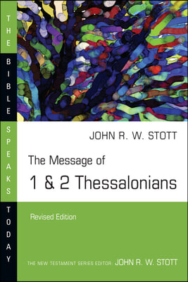 The Message of 1 & 2 Thessalonians