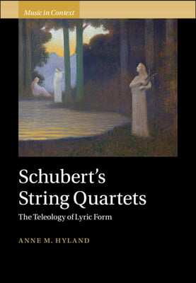 Schubert&#39;s String Quartets: The Teleology of Lyric Form