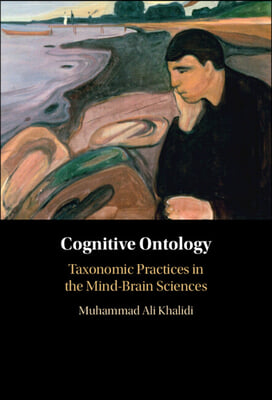 Cognitive Ontology: Taxonomic Practices in the Mind-Brain Sciences