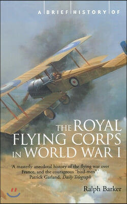 A Brief History of the Royal Flying Corps in World War One