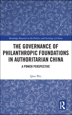 Governance of Philanthropic Foundations in Authoritarian China