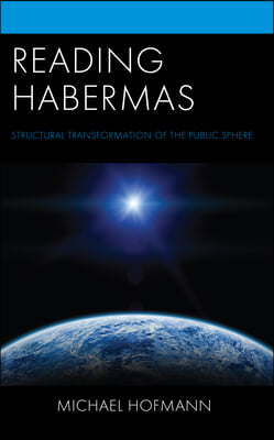 Reading Habermas: Structural Transformation of the Public Sphere