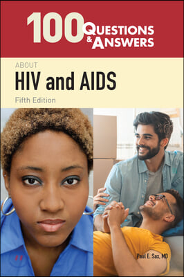 100 Questions &amp; Answers about HIV and AIDS
