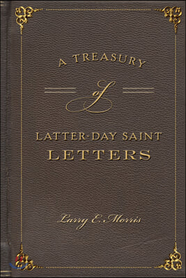 A Treasury of Latter-Day Saint Letters